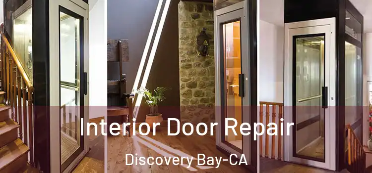  Interior Door Repair Discovery Bay-CA