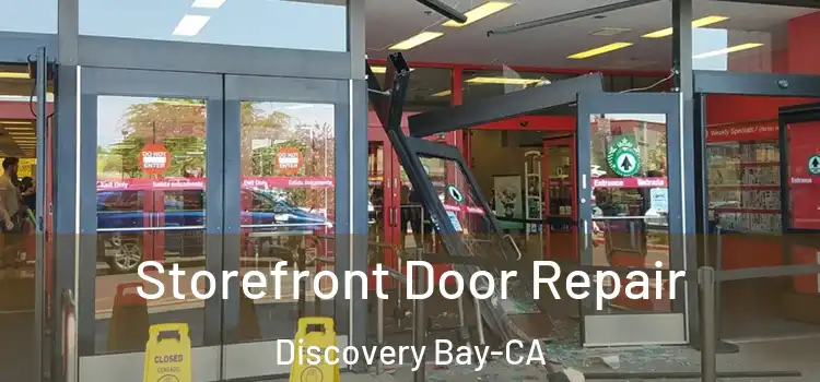  Storefront Door Repair Discovery Bay-CA